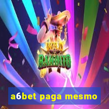 a6bet paga mesmo